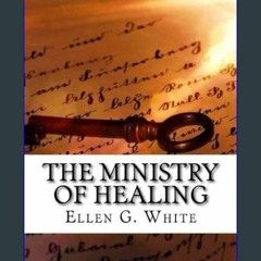 [READ PDF] EPUB The Ministry of Healing Full PDF