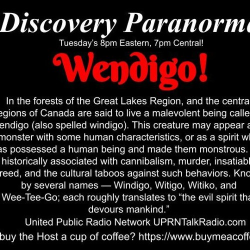Discovery Paranormal With Michael Angley, April 12th, 2022 - Topic  The Wendigo