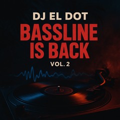 BASSLINE IS BACK VOL.2