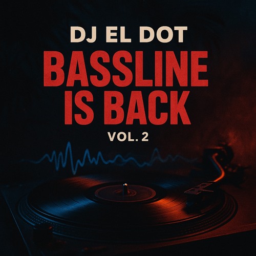 BASSLINE IS BACK VOL.2