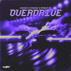 Kazden, OnEdge & Amber Na - Overdrive
