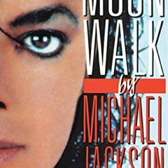 GET EBOOK 📮 Moonwalk: A Memoir by  Michael Jackson EBOOK EPUB KINDLE PDF