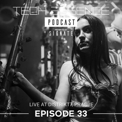 Tech Essence - Episode #33 (Live At Distrikt7, Prague 27.5.2022)