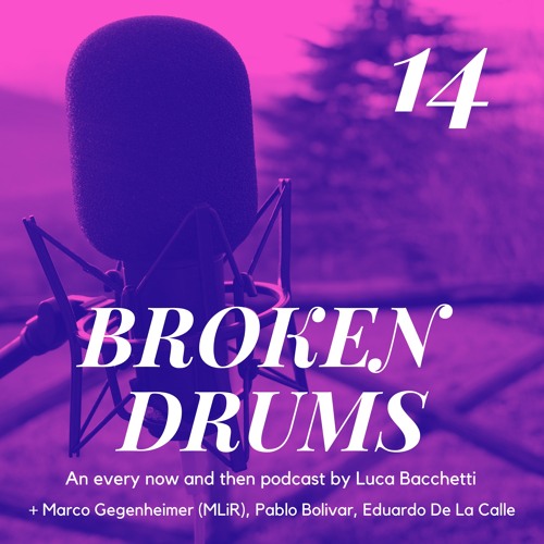 BROKEN DRUMS 14 with Luca Bacchetti + guests!