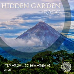 Hidden Garden Radio #041 by Marcelo Berges