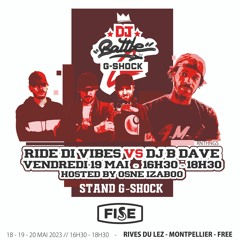 🏆 Ride Di Vibes Vs Dj Bdave - DJ Battle G-Shock FISE Festival - 19.05.23