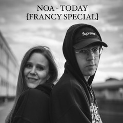 NOA - TODAY [FRANCY SPECIAL]