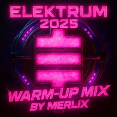 Elektrum 2025 - Uptempo Warm-Up Mix By Merlix