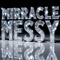MIRRACLE - Messy (Lola Young house remix)