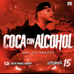 Coca Con Alcohol - Los Peligrosos