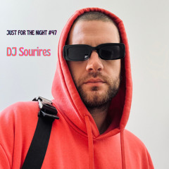 Just For The Night #47 - DJ Sourires
