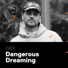 Glitch Podcast 069 / Dangerous Dreaming