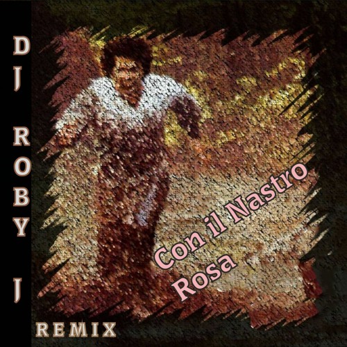Stream Con Il Nastro Rosa - DJ Roby J (Deep Melodic Remix) by Dj RobyJ |  Listen online for free on SoundCloud