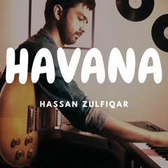 Havana | Hassan Zulfiqar | Looper Cover | Guitar Instrumental