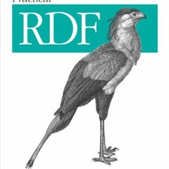 [ACCESS] PDF 💔 Practical RDF by  Shelley Powers EBOOK EPUB KINDLE PDF