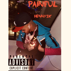 Painful - Henny1k (B4COLD)