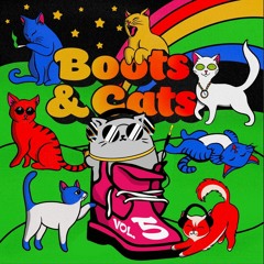 Boots N Cats Vol. 5 (feat. BFEE, Boone, Chenny, Calvin Bailey, JRRY, Mt. Sierra, and Cri§eb)