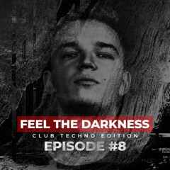 Feel The Darkness episode #8