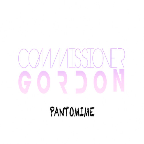 Commissioner Gordon - Pantomime **OUT 13/03/26**(Like To Sing This? Vocalists Required)