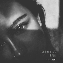Seinabo Sey - Still (NOWË Remix)