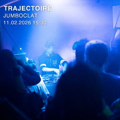 Jumboclat - Trajectoire (Février 2026)