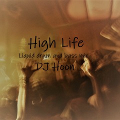 High Life - Liquid drum and bass mix