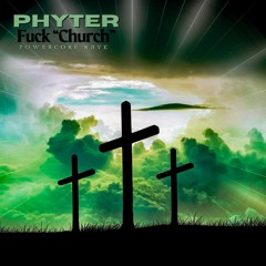 Phyter - Fuck "Church"
