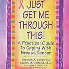 ACCESS EBOOK 📙 Just Get Me Through This! - Revised and Updated: A Practical Guide to