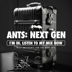 ANTS: NEXT GEN - Mix by DJ Sammy Bananaz
