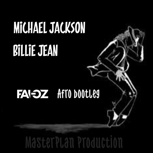 Michael Jackson - Billie Jean (FAI - OZ Afro Bootleg)