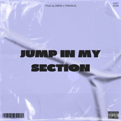 Jump In My Section (Prod. by Drew x Yokhalxl