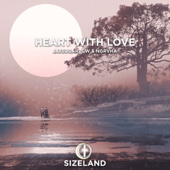 Jaysugar, S.W & NGRVHA - Heart With Love (RADIO EDIT)