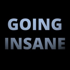Going Insane - 2023