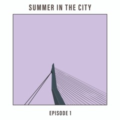 Summer In The City #1: Morning By The River