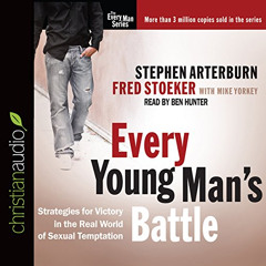VIEW PDF 📋 Every Young Man's Battle: Strategies for Victory in the Real World of Sex