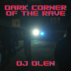 Dark Corner Of The Rave