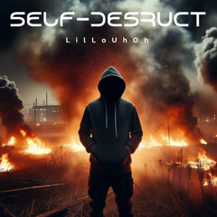 Self-Destruct