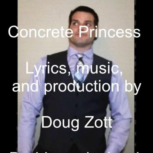 Stream Concrete Princess by Douglas L. Zott Listen online for free on
