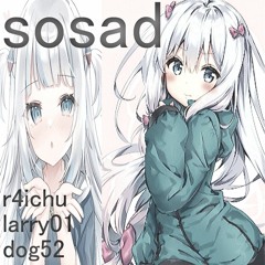so sad w/ larry01 & dog52 prod elxnce