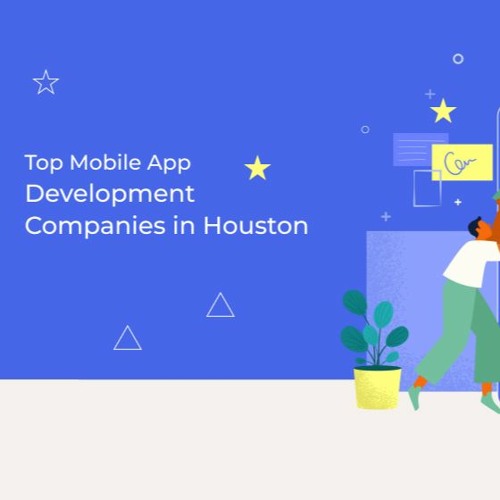 Top Mobile App Development Companies Houston