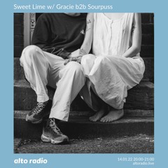 Sweet Lime w/ Gracie b2b Sourpuss - 14.01.22