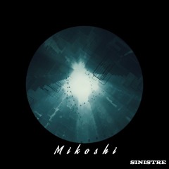 Sinistre - Mikoshi