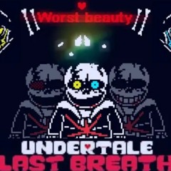 Undertale Last Breath Phase 4.5 - Must have will... Phase 5 - Worst Beauty IV