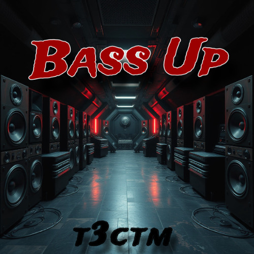 t3ctm - Bass Up [FREE DOWNLOAD]