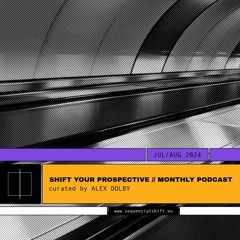 Shift Your Prospective Podcast _ Curated by Alex Dolby _ Episode 4