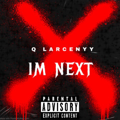I’M NEXT