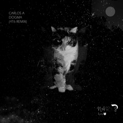 Carlos A - Dogma (4T6 Remix)