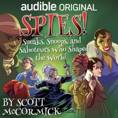 Spies! by Scott McCormick, Narrated by Kdin Jenzen, Carly Robins,, et. al.