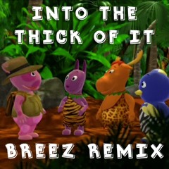Into The Thick Of It (Breez Jersey Club Remix)