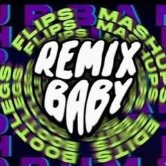 Remix Baby Vol. 1 w/ DJ Kasir
